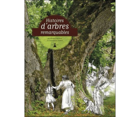 HISTOIRES D'ARBRES REMARQUABLES