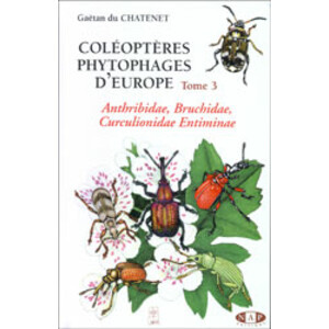 COLÉOPTERES PHYTOPHAGES D'EUROPE. TOME 3. ANTHRIBIDAE, BRUCHIDAE, CURCULIONIDAE, ENTIMINAE