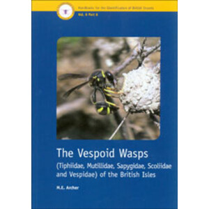 RES HANDBOOK, VOLUME 6: THE VESPOID WASPS (TIPHIIDAE, MUTILLIDAE, SAPYGIDAE, SCOLIIDAE AND VESPIDAE) OF THE BRITISH ISLES