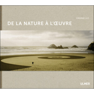 DE LA NATURE A L'OEUVRE