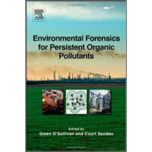 ENVIRONMENTAL FORENSICS FOR PERSISTENT ORGANIC POLLUTANTS