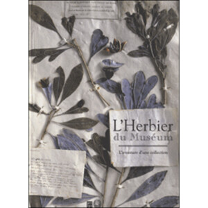 L'HERBIER DU MUSÉUM. L'AVENTURE D'UNE COLLECTION