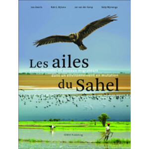 LES AILES. ZONES HUMIDES ET OISEAUX MIGRATEURS DANS UN ENVIRONMENT EN MUTATION DU SAHEL