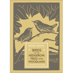 BIRDS OF THE HEDGEROW, FIELD AND WOODLAND