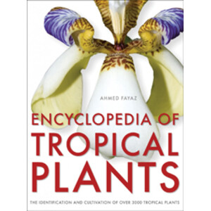 ENCYCLOPEDIA OF TROPICAL PLANTS