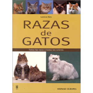 RAZAS DE GATOS. TODAS LAS RAZAS Y TODOS LOS COLORES