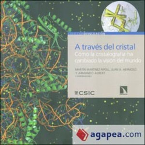 A TRAVÉS DEL CRISTAL: CÓMO LA CRISTALOGRAFÍA HA CAMBIADO LA VISIÓN DEL MUNDO