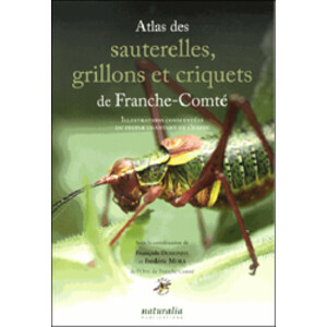 ATLAS DES SAUTERELLES, GRILLONS ET CRIQUETS DE FRANCE-COMTÉ