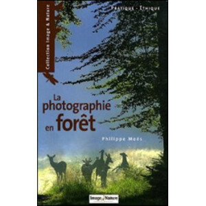 LA PHOTOGRAPHIE EN FORET