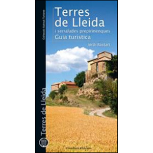 TERRES DE LLEIDA I SERRALADES PREPIRINENQUES. GUIA TURÍSTICA