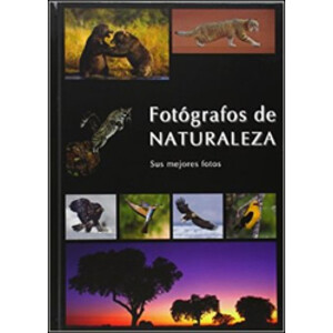 FOTÓGRAFOS DE NATURALEZA. SUS MEJORES FOTOS