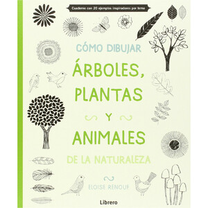 CÓMO DIBUJAR ÁRBOLES, PLANTAS Y ANIMALES DE LA NATURALEZA