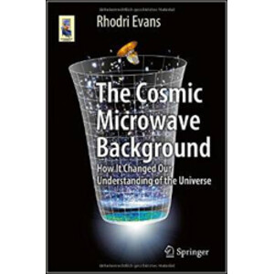 THE COSMIC MICROWAVE BACKGROUND