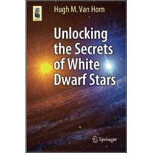 UNLOCKING THE SECRETS OF WHITE DWARF STARS