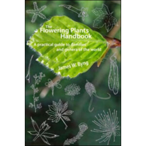THE FLOWERING PLANTS HANDBOOK. A PRACTICAL GUIDE TO FAMILIES AND GENERA OF THE WORLD