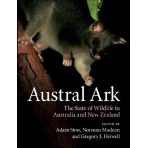 AUSTRAL ARK. THE STATE OF WILDLIFE IN AUSTRALIA AND NEW ZEALAND