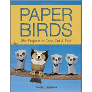 PAPER BIRDS. 25+ PROJECTS TO COPY, CUT &AMP; FOLD