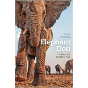 ELEPHANT DON. THE POLITICS OF A PACHYDERM POSSE