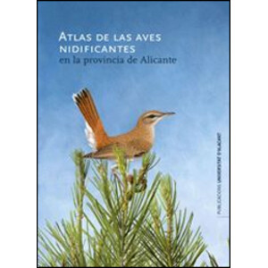 ATLAS DE LAS AVES NIDIFICANTES EN LA PROVINCIA DE ALICANTE