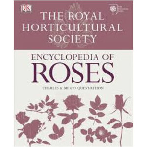 THE ROYAL HORTICULTURAL SOCIETY ENCICLOPEDIA OF ROSES