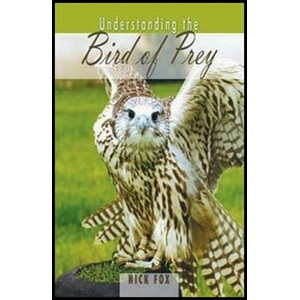 UNDERSTANDING THE BIRD OF PREY