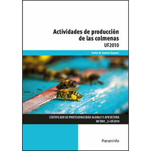 UF2010 - ACTIVIDADES DE PRODUCCIÓN DE LAS COLMENAS