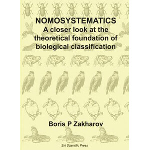 NOMOSYSTEMATICS. A CLOSER LOOK AT THE THEORETICAL FOUNDATION OF BIOLOGICAL CLASSIFICATION