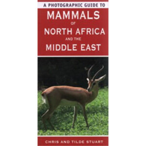 A PHOTOGRAPHIC GUIDE TO THE MAMMALS OF NORTH AFRICA AND THE MIDDLE EAST