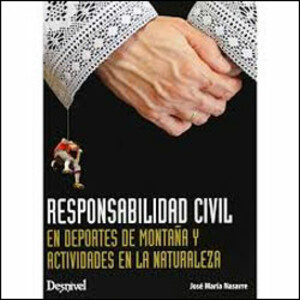 RESPONSABILIDAD CIVIL EN DEPORTES DE MONTAÑA Y ACTIVIDADES EN LA NATURALEZA