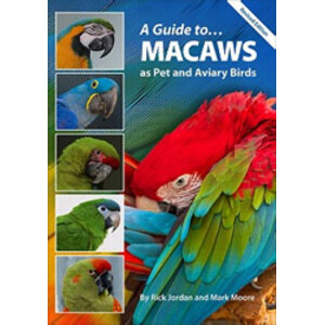 A GUIDE TO... MACAWS AS PET AND AVIARY BIRDS
