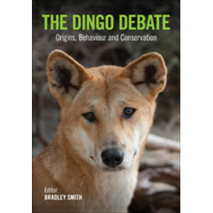 THE DINGO DEBATE. ORIGINS, BEHAVIOUR AND CONSERVATION