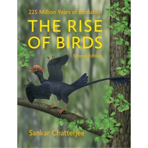 THE RISE OF BIRDS: 225 MILLION YEARS OF EVOLUTION