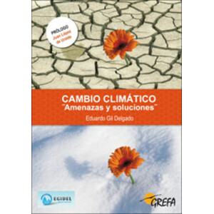 CAMBIO CLIMÁTICO &QUOT;AMENAZAS Y SOLUCIONES&QUOT;