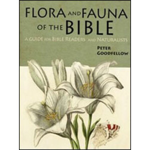 FLORA AND FAUNA OF THE BIBLE. A GUIDE FOR BIBLE READERS AND NATURALISTS.