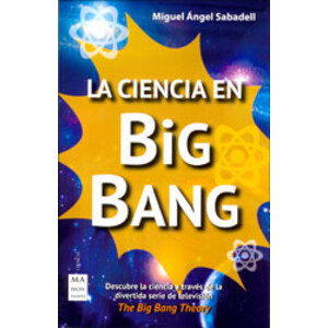 LA CIENCIA EN BIG BANG
