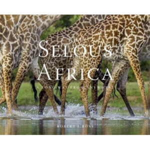 THE SELOUS IN AFRICA. A LONG WAY FROM ANYWHERE