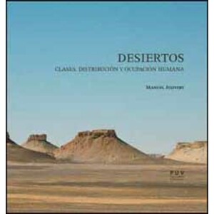 DESIERTOS. CLASES, DISTRIBUCIÓN Y OCUPACIÓN HUMANA