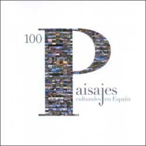 100 PAISAJES CULTURALES EN ESPAÑA