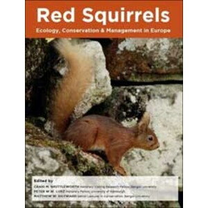 RED SQUIRRELS. ECOLOGY, CONSERVATION &AMP; MANAGEMENT IN EUROPE