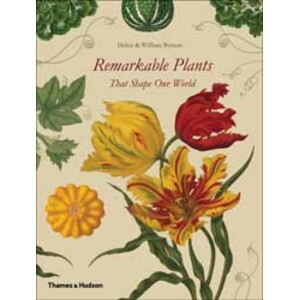 REMARKABLE PLANTS THAT SHAPE OUR WORLD