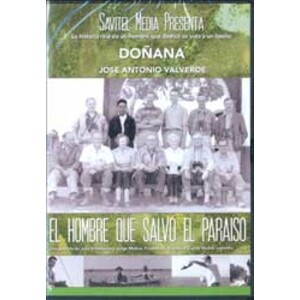 DOÑANA JOSE ANTONIO VALVERDE. EL HOMBRE QUE SALVÓ EL PARAISO