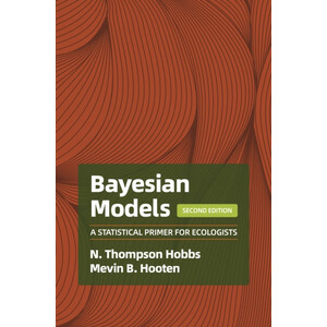 BAYESIAN MODELS - A STATISTICAL PRIMER FOR ECOLOGISTS