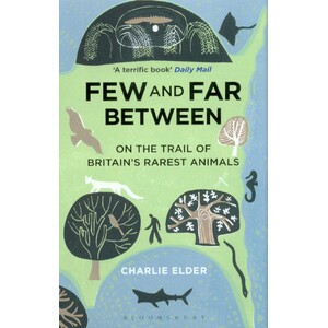 FEW AND FAR BETWEEN: ON THE TRAIL OF BRITAIN'S RAREST ANIMALS
