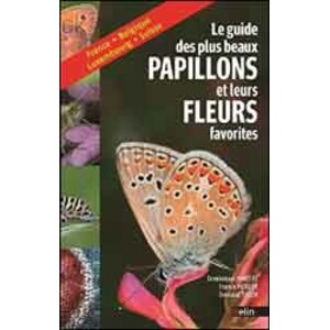 GUIDE DES PLUS BEAUX PAPILLONS ET LEURS FLEURS FAVORITES