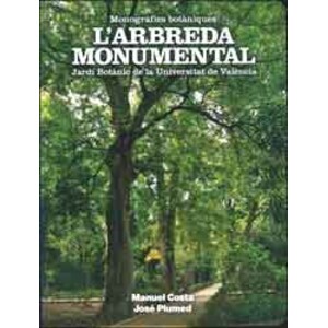 L´ARBREDA MONUMENTAL. JARDI BOTÀNIC DE LA UNIVERSITAT DE VALÈNCIA