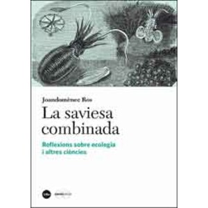 LA SAVIESA COMBINADA. REFLEXIONS SOBRE ECOLOGIA I ALTRES CIÈNCIES