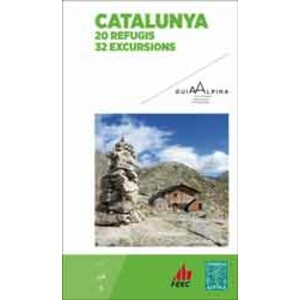 CATALUNYA. 20 REFUGIS. 32 EXCURSIONS