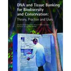 DNA AND TISSUE BANKING FOR BIODIVERSITY AND CONSERVATION
