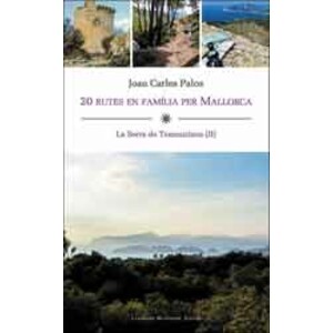 20 RUTES EN FAMÍLIA PER MALLORCA. LA SERRA DE TRAMUNTANA (II)