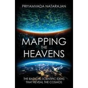 MAPPING THE HEAVENS. THE RADICAL SCIENTIFIC IDEAS THAT REVEAL THE COSMOS